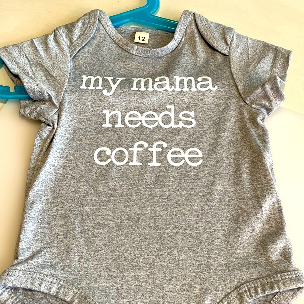 NWOT my mama needs coffee Onesie 18 months k